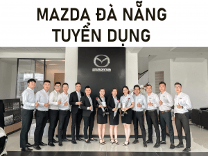 Mazda Đà Nẵng – THACO Đà Nẵng tuyển dụng 2022: Tư vấn bán hàng và Kĩ thuật viên